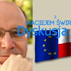 Dyskusja z Maciejem Świrskim